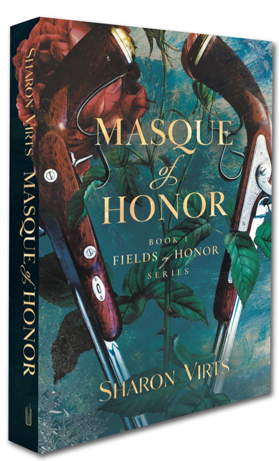 Masque of Honor by Sharon Virts Book One in the Fields of Honor Series